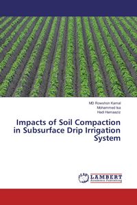 Produktbild: Impacts of Soil Compaction in Subsurface Drip Irrigation System