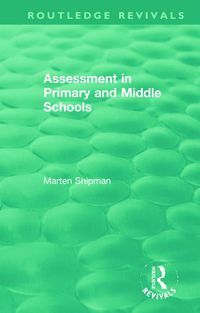 Produktbild: Shipman, M: Assessment in Primary and Middle Schools