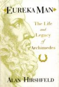 Produktbild: Eureka Man: The Life and Legacy of Archimedes
