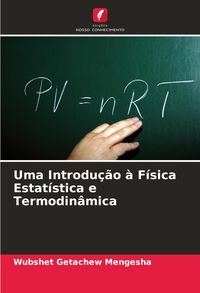 Produktbild: Uma Introdu&ccedil;&atilde;o &agrave; F&iacute;sica Estat&iacute;stica e Termodin&acirc;mica