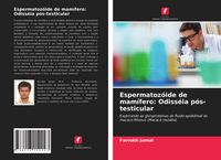 Produktbild: Espermatoz&oacute;ide de mam&iacute;fero: Odiss&eacute;ia p&oacute;s-testicular