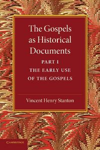 Produktbild: The Gospels as Historical Documents, Part 1, the Early Use of the Gospels