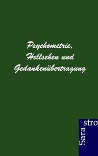 Produktbild: Psychometrie, Hellsehen und Gedanken&uuml;bertragung