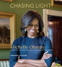 Produktbild: Chasing Light: Michelle Obama Through the Lens of a White House Photographer