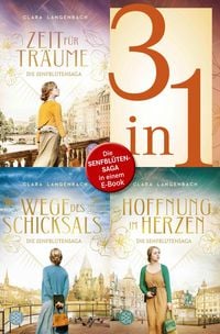 Produktbild: Die Senfbl&uuml;tensaga - Zeit f&uuml;r Tr&auml;ume / Wege des Schicksals / Hoffnung im Herzen - 3 Romane in einem Band