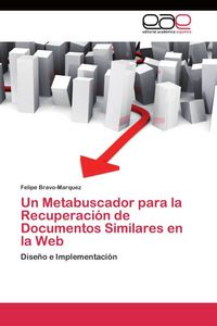 Produktbild: Un Metabuscador para la Recuperaci&oacute;n de Documentos Similares en la Web