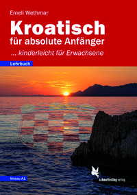 Produktbild: Kroatisch f&uuml;r absolute Anf&auml;nger/Lehrbuch