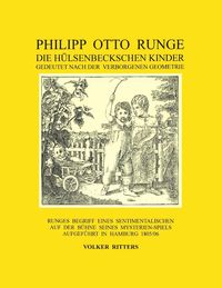 Produktbild: Philipp Otto Runge - Die h&uuml;lsenbeckschen Kinder - Gedeutet nach der verborgenen Geometrie