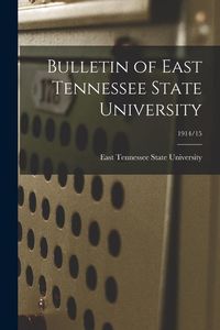 Produktbild: Bulletin of East Tennessee State University; 1914/15