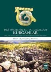 Produktbild: Eski T&uuml;rklerin Kutsal Mezarlari Kurganlar