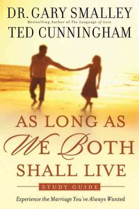 Produktbild: As Long as We Both Shall Live: Experience the Marriage You've Always Wanted