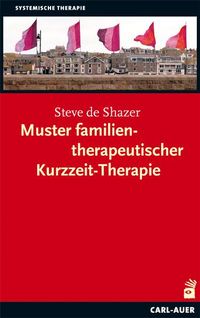 Bild vom Artikel Muster familientherapeutischer Kurzzeit-Therapie vom Autor Steve de Shazer