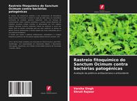 Produktbild: Rastreio fitoqu&iacute;mico do Sanctum Ocimum contra bact&eacute;rias patog&eacute;nicas