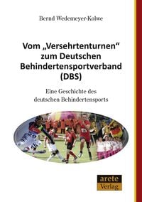 Produktbild: Vom "Versehrtenturnen" zum Deutschen Behindertensportverband (DBS)