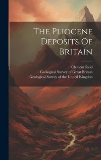 Produktbild: The Pliocene Deposits Of Britain
