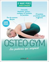 Produktbild: Ost&eacute;o-gym, les postures qui soignent : cervicales, lombaires, genoux