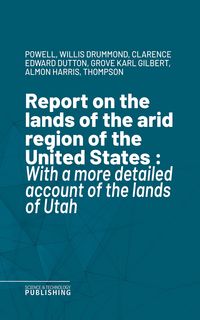 Produktbild: Report on the lands of the arid region of the United States