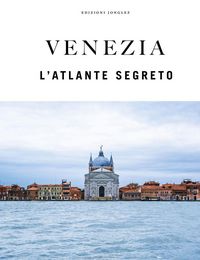 Produktbild: Venezia. L'atlante segreto