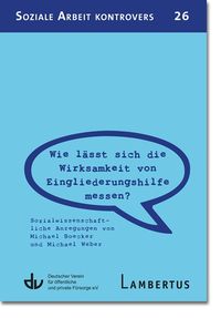 Produktbild: Wie l&auml;sst sich die Wirksamkeit von Eingliederungshilfe messen? (SAK 26)