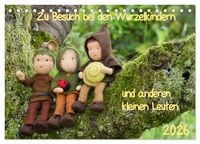 Produktbild: Zu Besuch bei den Wurzelkindern und anderen kleinen Leuten (Tischkalender 2026 DIN A5 quer), CALVENDO Monatskalender