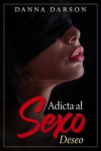 Produktbild: Adicta al Sexo: Una terapia sexual para parejas se convierte en un romance er&oacute;tico que transforma la vida sexual de las mujeres africanas (Romance Er&oacute;