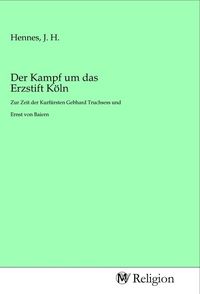 Produktbild: Der Kampf um das Erzstift K&ouml;ln