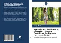 Produktbild: Dynamik und Realismus - ein archetypisches Paradigma der Romane von Manju Kapur