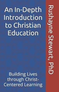 Produktbild: An In-Depth Introduction to Christian Education