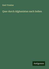 Produktbild: Quer durch Afghanistan nach Indien