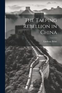 Produktbild: The Taeping Rebellion in China