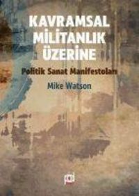 Produktbild: Kavramsal Militanlik &Uuml;zerine Politik Sanat Manifestolari