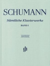 Produktbild: Robert Schumann - S&auml;mtliche Klavierwerke, Band I