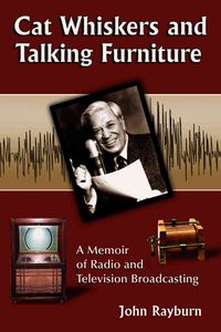 Produktbild: Cat Whiskers and Talking Furniture: A Memoir of Radio and Television Broadcasting