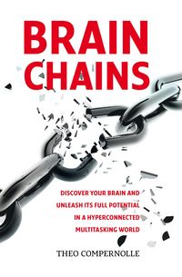 Produktbild: "BRAINCHAINS. Discover your brain and unleash its full potential in a hyperconnected multitasking world"