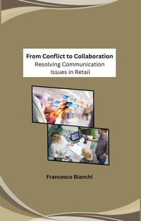 Produktbild: From Conflict to Collaboration: Resolving Communication Issues in Retail