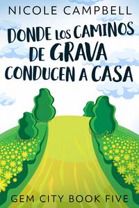 Produktbild: Donde Los Caminos De Grava Conducen A Casa