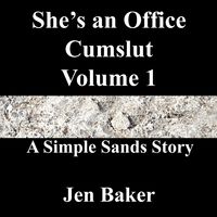 Produktbild: She's an Office Cumslut 1 A Simple Sands Story