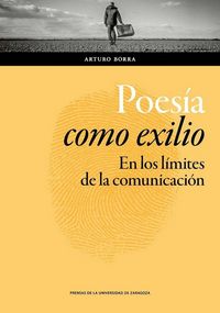Produktbild: Poes&iacute;a como exilio : en los l&iacute;mites de la comunicaci&oacute;n