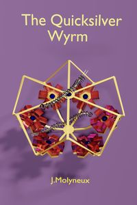 Produktbild: The Quicksilver Wyrm (Blank Magic, #3)