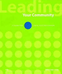 Produktbild: Leading Your Community: A Guide for Local Elected Leaders