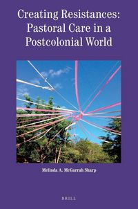Produktbild: Creating Resistances: Pastoral Care in a Postcolonial World