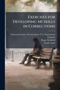Produktbild: Exercises for Developing MI Skills in Corrections
