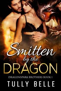 Produktbild: Smitten by the Dragon (Dragonspark Brothers, #1)