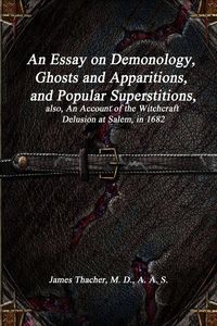 Produktbild: An Essay on Demonology, Ghosts and Apparitions, and Popular Superstitions