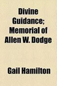 Produktbild: Divine Guidance; Memorial of Allen W. Dodge