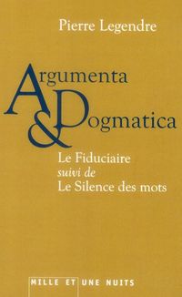 Produktbild: Argumenta & Dogmatica ; Le Fiduciaire ; Le Silence des Mots