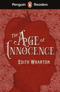Produktbild: Penguin Readers Level 4: The Age of Innocence (ELT Graded Reader)