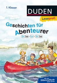Produktbild: Duden Leseprofi &ndash; Silbe f&uuml;r Silbe: Geschichten f&uuml;r Abenteurer, 1. Klasse
