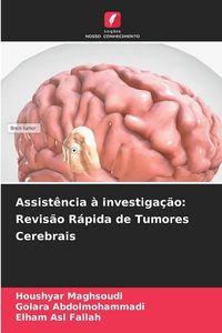 Produktbild: Assist&ecirc;ncia &agrave; investiga&ccedil;&atilde;o: Revis&atilde;o R&aacute;pida de Tumores Cerebrais