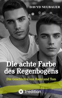 Produktbild: Die achte Farbe des Regenbogens &ndash; ein queerer New Adult Roman &uuml;ber interkulturelle Liebe und Selbstfindung